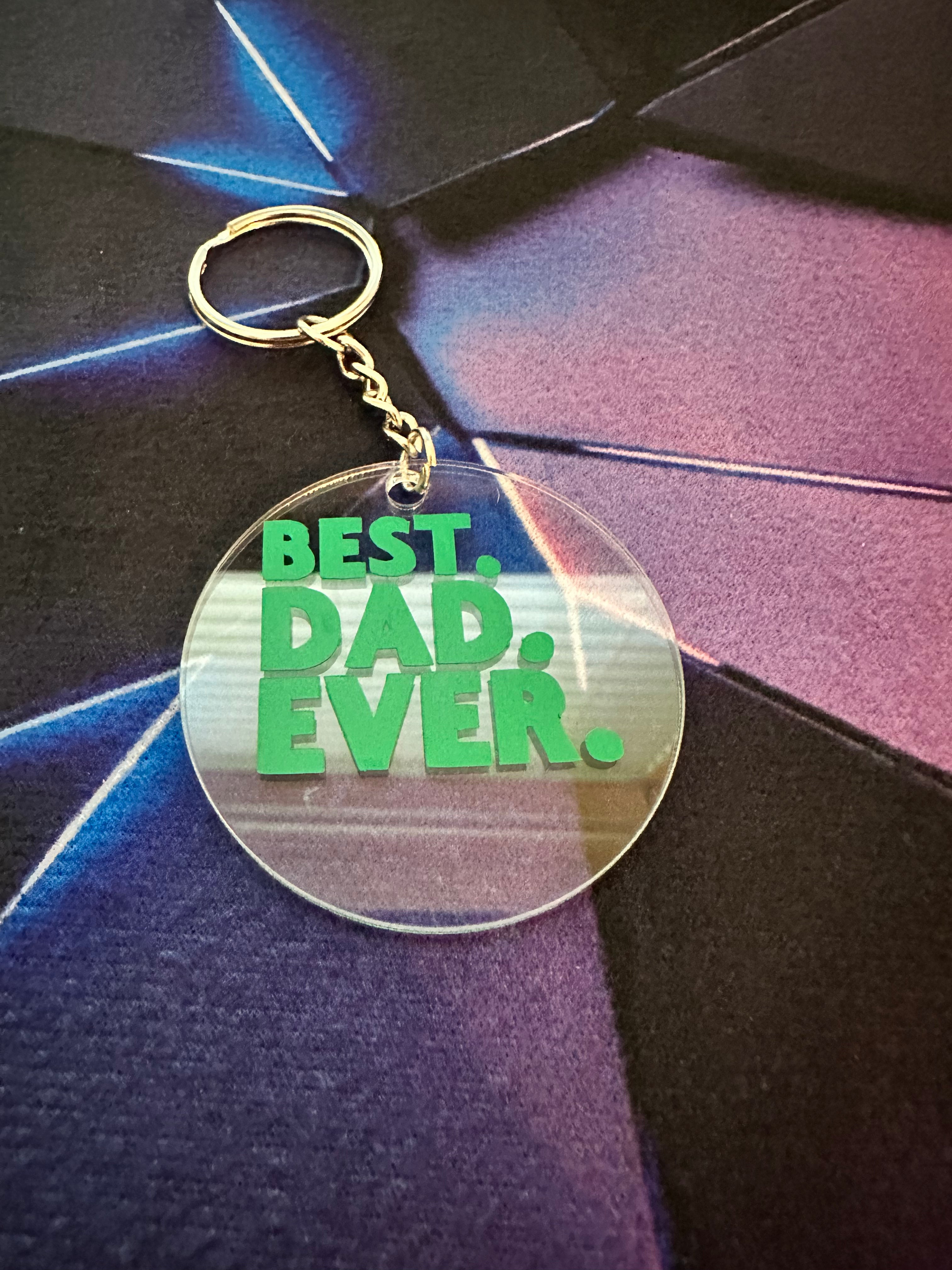 Best Dad Ever. Keychain